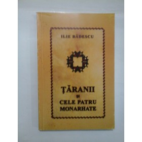   TARANII  SI  CELE  PATRU  MONARHATE  -  ILIE   BADESCU